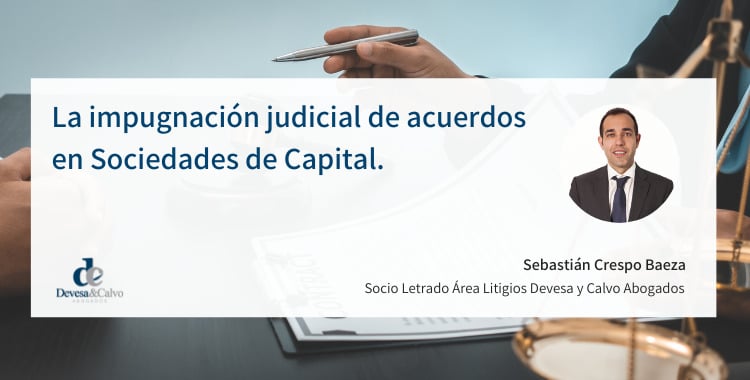 La impugnación judicial de acuerdos en Sociedades de Capital