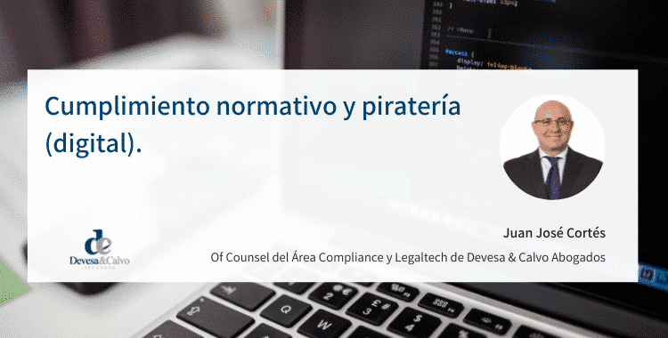 Cumplimiento normativo y piratería digital