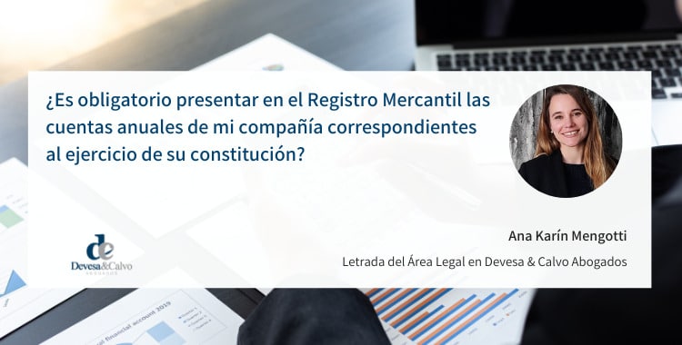 Es obligatorio presentar en el Registro Mercantil las cuentas anuales de mi compañía correspondientes al ejercicio de su constitución