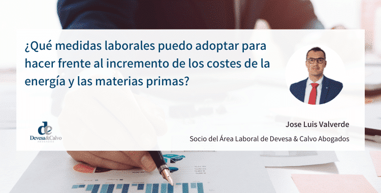 Qué medidas laborales puedo adoptar para hacer frente al incremento de los costes de la energía y las materias primas