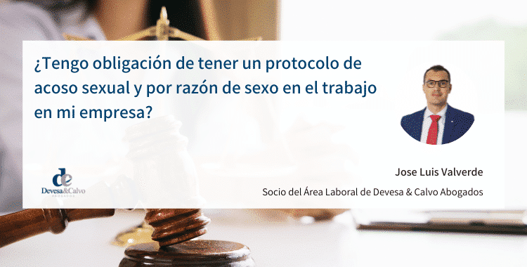 Tengo obligación de tener un protocolo de acoso sexual y por razón de sexo en el trabajo en mi empresa