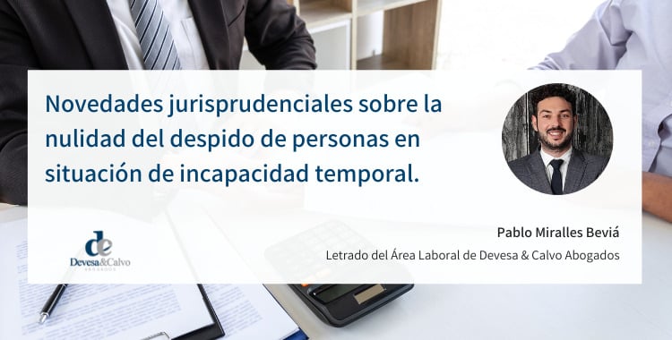 Novedades jurisprudenciales sobre la nulidad del despido de personas en situación de incapacidad temporal