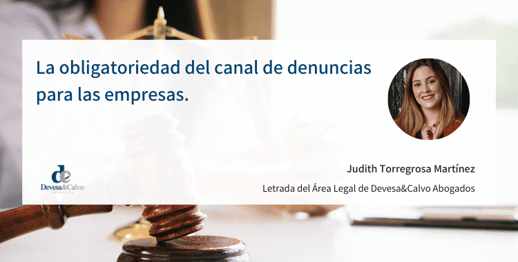 La obligatoriedad del canal de denuncias para las empresas.