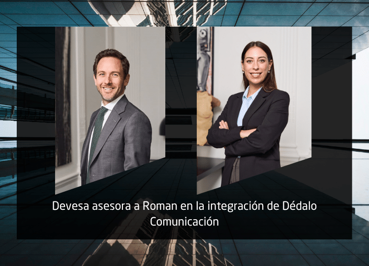 Devesa asesora a Roman en la integración de Dédalo Comunicación Devesa asesora a Roman en la integración de Dédalo Comunicación