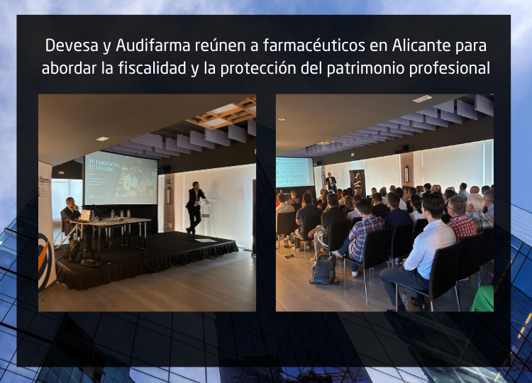 Devesa y Audifarma reúnen a farmacéuticos en Alicante para abordar la fiscalidad y la protección del patrimonio profesional